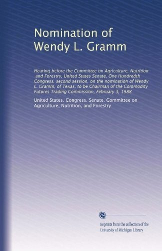 Nombramiento De Wendy L. Gramm: Audiencia Ante El Comité De 