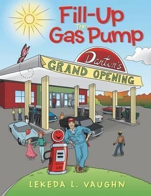 Fill-up The Gas Pump - Lekeda L Vaughn (paperback)