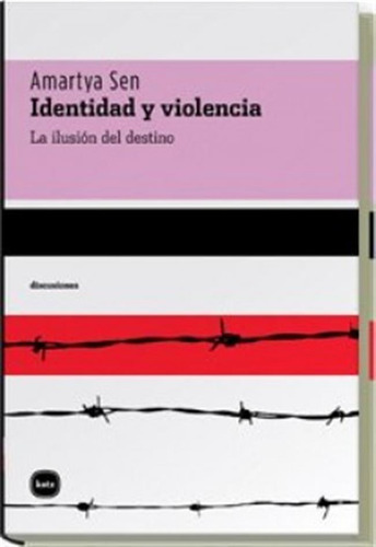 Identidad Y Violencia Kumar Sen, Amartya Katz Editores