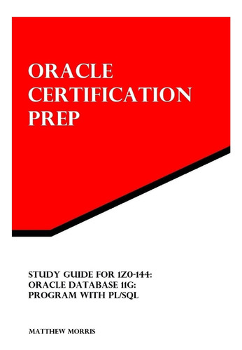 Libro: Guía De Estudio Para 1z0-144: Oracle Database 11g: Pr