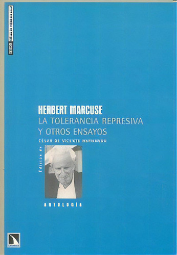 La Tolerancia Represiva Y Otros Ensayos, De Herbert Marcuse. Editorial Libros De La Catarata, Tapa Blanda En Español