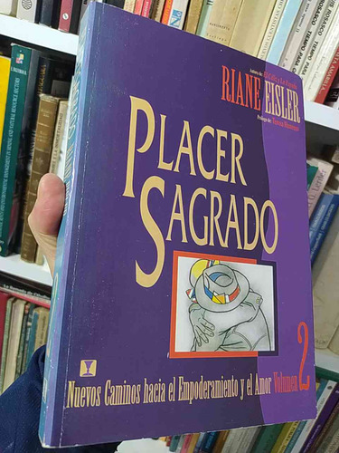 Placer Sagrado 2 Nuevos Caminos Hacia El Empoderamiento Y El (Reacondicionado)