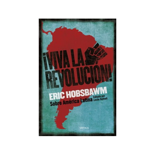 Viva La Revolucion - Hobsbawm, Eric
