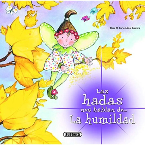 Las Hadas Nos Hablan De La Humildad, De S-103-8. Editorial Susaeta, Tapa Blanda En Español, 2011