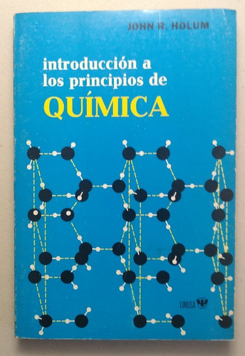 Introducción A Los Principios De Química, John R. Holum (Usado)