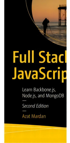 Full Stack Javascript : Learn Backbone.js, Node.js, And Mongodb, De Azat Mardan. Editorial Apress, Tapa Blanda En Inglés