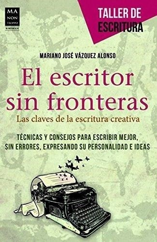El Escritor Sin Fronteras - Mariano Jose Vazquez Alonso