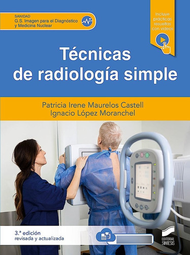 Tecnicas De Radiologia Simple 3º Ed - Maurelos Castell,patri