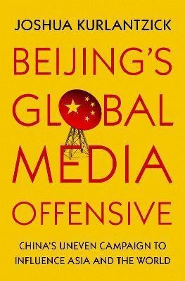 Libro Beijing's Global Media Offensive : China's Uneven C...