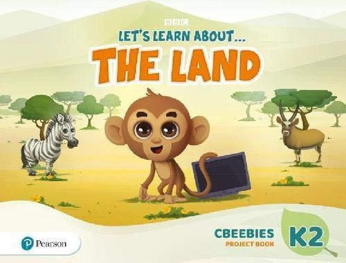 Let's Learn About... The Land K2 - Cbeebies Project Book, D