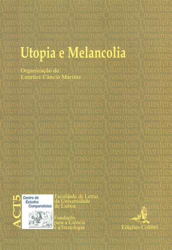 Libro Utopia E Melancolia - Lourdes Câncio Martins,