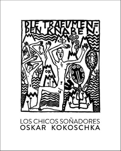 Libro - Oskar Kokoschka Los Chicos Soñadores Editorial Gall
