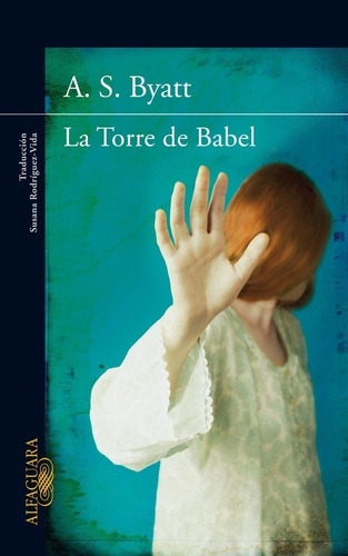 Libro La Torre De Babel - Byatt, A.s.