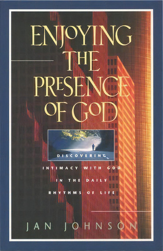 Enjoying The Presence Of God, De Jan Johnson. Editorial Navpress, Tapa Blanda En Inglés