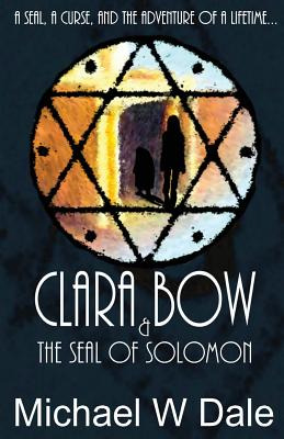 Libro Clara Bow And The Seal Of Solomon - Dale, Michael W.