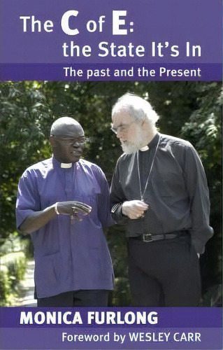 C Of E: The Past And The Present, De Monica Furlong., Vol. 1. Editorial Spck Publishing, Tapa Blanda En Inglés