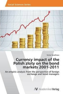 Libro Currency Impact Of The Polish Zloty On The Bond Mar...