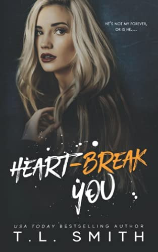 Heartbreak You (heartbreak Duet), De Smith, T.l.. Editorial Independently Published, Tapa Blanda En Inglés