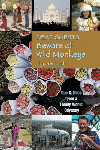 Libro: Dear Guests, Beware Of Wild Monkeys: Tips & Tales Fro