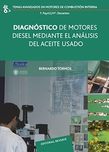 Diagnostico De Motores Diesel Mediante El Analisis Del Aceite Usado, De Tormos. Serie Abc, Vol. Abc. Editorial Reverte, Tapa Blanda, Edición Abc En Español, 1