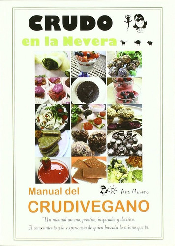 Crudo En La Nevera:manual Del Crudivegano, De Moreno, Ana. Editorial Mundo Vegetariano En Español