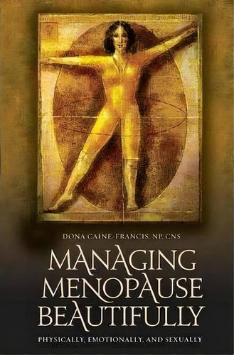 Managing Menopause Beautifully, De Dona Caine-francis. Editorial Abc Clio, Tapa Dura En Inglés