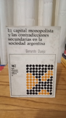 El Capital Monopolista Y Las Contradicciones - Gerardo Duejo