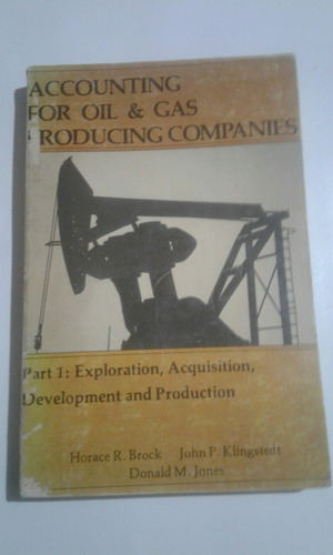 Accounting For Oil & Gas Producing Companies- Parte Uno