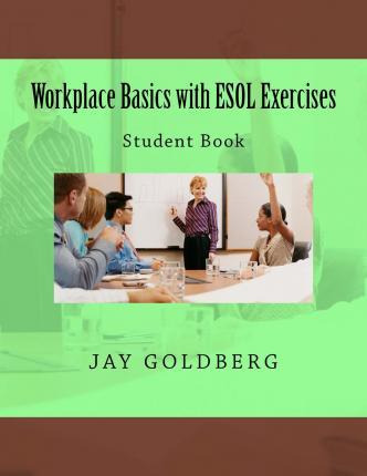 Libro Workplace Basics With Esol Exercises : Student Book...