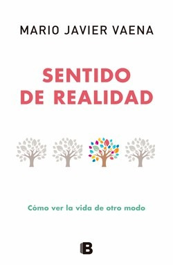 Sentido De Realidad - Mario Javier Vaena - Ediciones B Rh