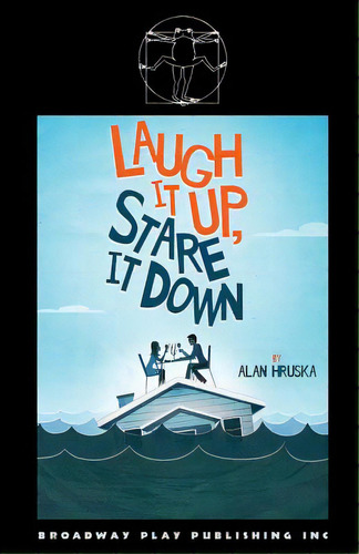 Laugh It Up, Stare It Down, De Hruska, Alan. Editorial Broadway Play Pub Inc (ny), Tapa Blanda En Inglés