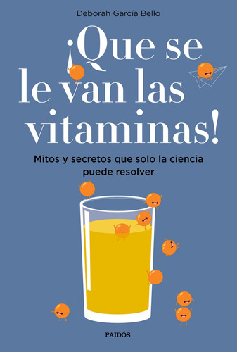 ¡que Se Le Van Las Vitaminas! De Deborah García Bello