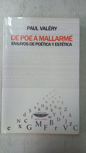 De  Poe A Mallarme - Ensayos De Poetica Y Estetica - Valery
