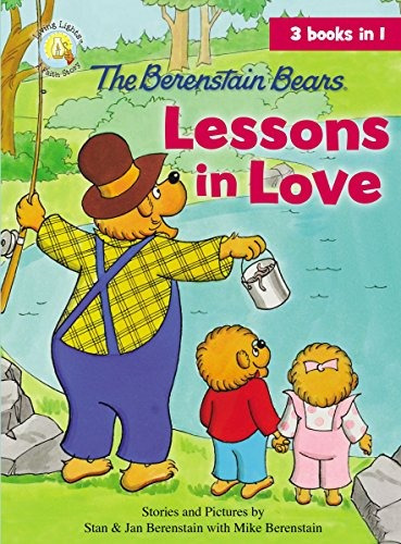 The Berenstain Bears Lessons In Love (berenstain Bearsliving