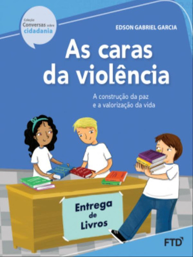 As Caras Da Violência - A Construção Da Paz E A Valoriza