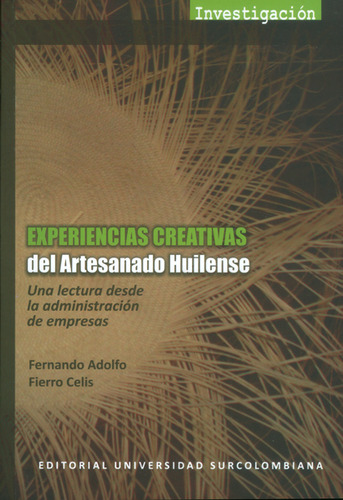 Experiencias Creativas Del Artesanado Huilense Una Lectura D