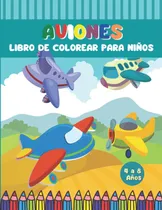 Comprar Aviones Libro De Colorear Para Niños De 4 A 8 Años: Pá 61xe8