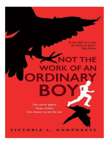 Not The Work Of An Ordinary Boy - Victoria L. Humphrey. Eb14