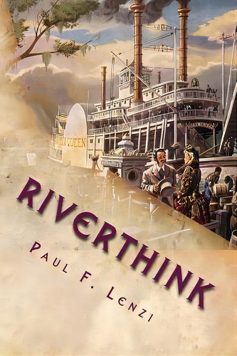 Riverthink: Haiku, Senryu & Tanka, De Lenzi, Paul F.. Editorial Createspace, Tapa Blanda En Inglés