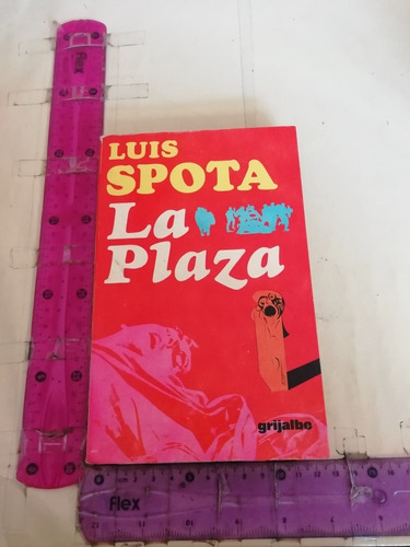 La Plaza Luis Spota Grijalbo