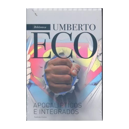 Umberto Eco: Apocalípticos E Integrados
