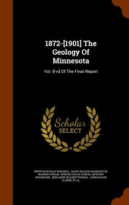 Libro 1872-[1901] The Geology Of Minnesota: Vol. I[-vi] O...