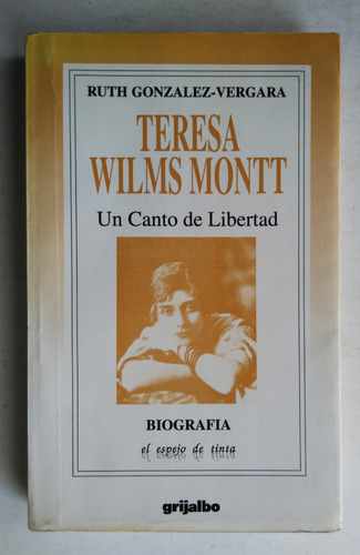 Teresa Wilms Montt. Ruth Gonzalez-vergara