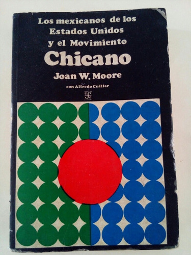 Los Mexicanos De Los Estados Unidos Y El Movimiento Chicano.