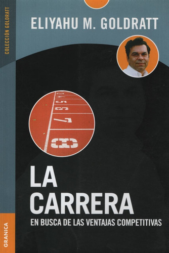 La Carrera, De Goldratt, E.m.. Editorial Ediciones Granica S.a., Tapa Blanda En Español