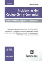 Comprar Derecho Notarial Registral E Inmobiliario - Incidencias Del Nuevo Codigo Civil Y Comercial, De Casabe Eleonora. Editorial Hammurabi, Tapa Blanda En Español, 2017