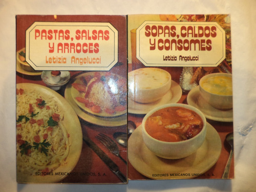 Pastas, Salsas, Arroces; Sopas, Caldos, Consomés. Angelucci