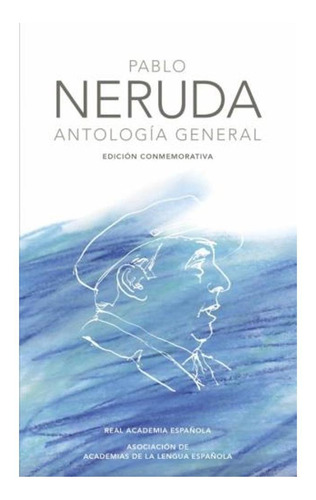Antologia General Pablo Neruda