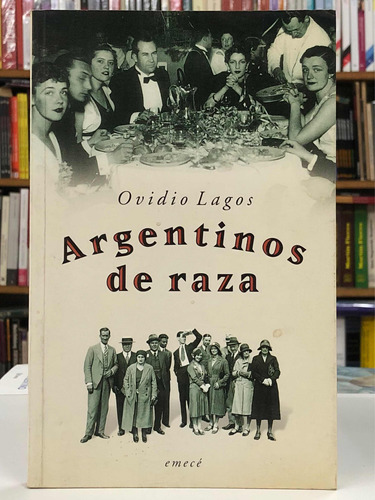 Argentinos De Raza - Ovidio Lagos - Emecé