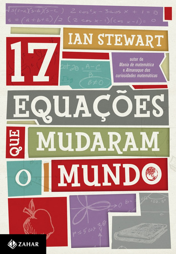 17 equações que mudaram o mundo, de Stewart, Ian. Editorial Editora Schwarcz SA, tapa mole en português, 2013